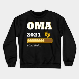 Mom 2021 loading Baby Oma Crewneck Sweatshirt